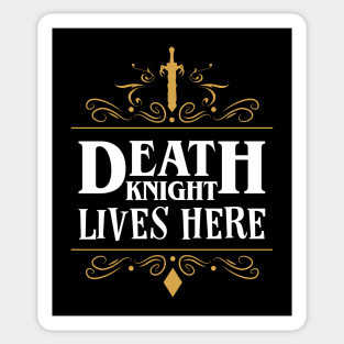 Death Knight Lives Here Sticker